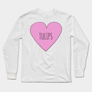 Love Tulips Long Sleeve T-Shirt